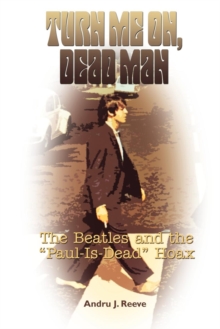 Image for Turn ME on, Dead Man : The Beatles and the "Paul is Dead" Hoax