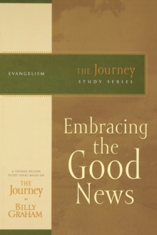 Image for Embracing the Good News : The Journey Study Series