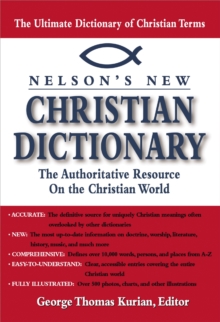 Image for Nelsons New Christian Dictionary: The Authoritative Resource on the Christian World