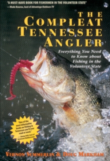 Image for The compleat Tennessee angler: everything you need to know about fishing in the Volunteer State