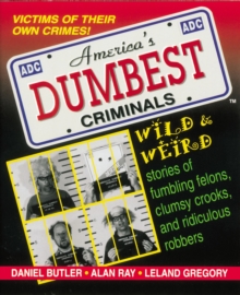 Image for America's dumbest criminals: based on true stories from law enforcement officials across the country