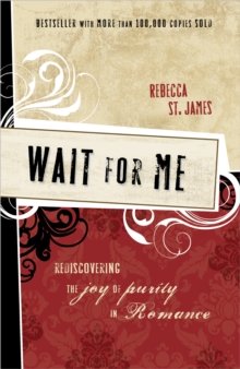 Image for Wait for me: rediscovering the joy of purity in romance