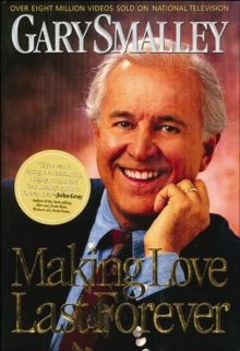 Image for Making love last forever: The key to your child's heart ; Love is a decision