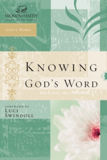 Image for Knowing God's Word: Women of Faith Study Guide Series