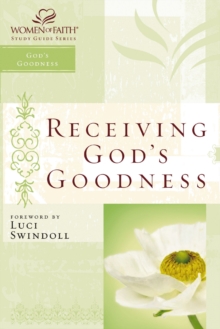 Image for Receiving God's Goodness: Women Of Faith Study Guide Series