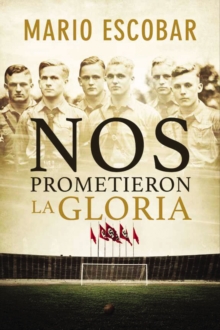 Image for Nos prometieron la gloria