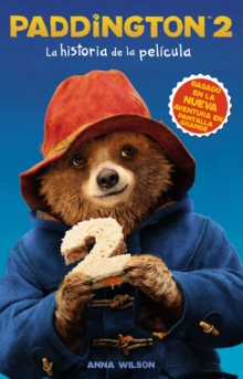 Paddington 2: La historia de la pelicula