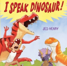 Image for I Speak Dinosaur!