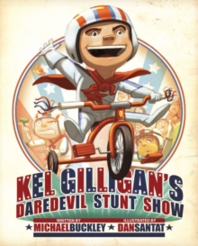 Image for Kel Gilligan's daredevil stunt show