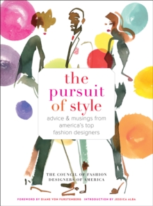 Image for The pursuit of style  : advice and musings from America's top fashion designers