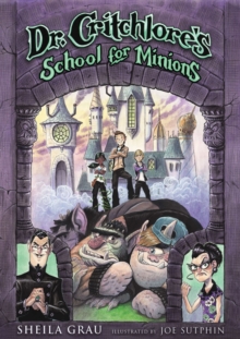 Image for Dr. Critchlore's School for MinionsBook 1