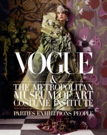Image for Vogue and the Metropolitan Museum of Art Costume Institute  : parties, exhibitions, people