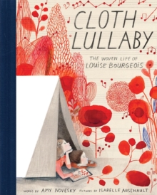 Image for Cloth lullaby  : the woven life of Louise Bourgeois