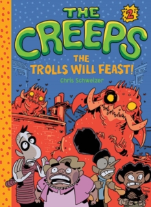 Image for The Creeps : Book 2: The Trolls Will Feast!