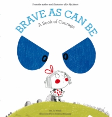 Image for Brave as can be  : a book of courage