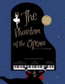 Image for The Phantom of the Opera : Based on the novel by Gaston Leroux
