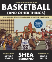Image for Basketball (and Other Things) : A Collection of Questions Asked, Answered, Illustrated