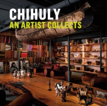 Chihuly: An Artist Collects