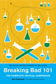 Image for Breaking bad 101  : the complete critical companion