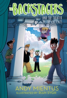 Backstagers and the Theater of the Ancients (Backstagers #2)