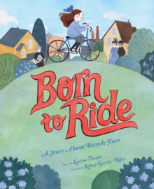 Image for Born to Ride : A Story About Bicycle Face