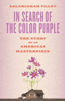 Image for In Search of The Color Purple: The Story of an American Masterpiece