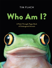 Who Am I?: A Peek-Through-Pages Book of Endangered Animals