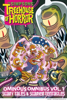 Image for The Simpsons Treehouse of Horror Ominous Omnibus Vol. 1: Scary Tales & Scarier Tentacles