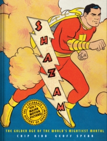 Shazam!: The Golden Age of the World’s Mightiest Mortal