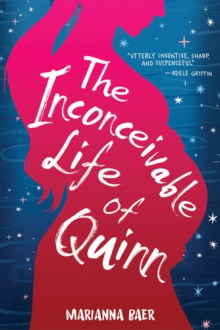 Inconceivable Life of Quinn