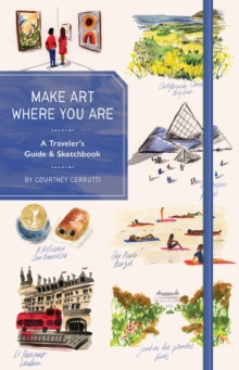 Image for Make Art Where You Are (Guided Sketchbook)