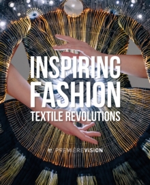 Inspiring Fashion: Textile Revolutions by Premiere Vision