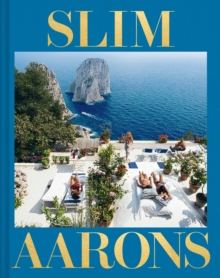 Slim Aarons: The Essential Collection