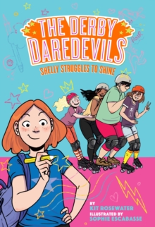 Image for Shelly Struggles to Shine (The Derby Daredevils Book #2)