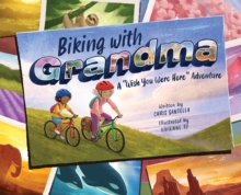 Biking with Grandma: A “Wish You Were Here” Adventure