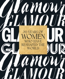 Glamour: 30 Years of Women Who Have Reshaped the World