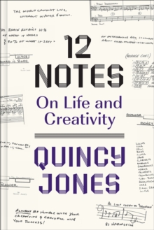 12 Notes: On Life and Creativity: On Life and Creativity