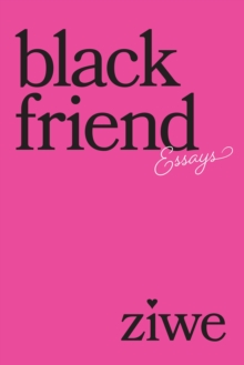 Image for Black Friend : Essays
