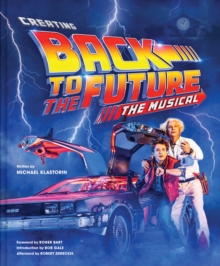 Image for Creating Back to the Future: The Musical