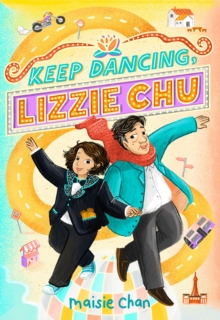 Image for Keep Dancing, Lizzie Chu : A Novel