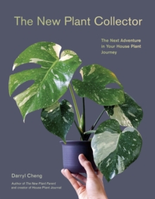 Image for The New Plant Collector : The Next Adventure in Your House Plant Journey