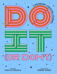 Do It (or Don’t): A Boundary-Creating Journal