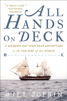 Image for All hands on deck  : a modern-day high seas adventure to the far side of the world