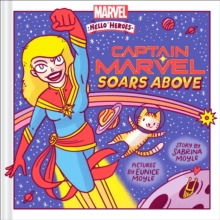 Image for Captain Marvel Soars Above (A Marvel Hello Heroes Book)
