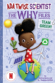 Image for Team Green! (Ada Twist, Scientist: The Why Files #6)