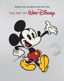 Image for The art of Walt Disney  : from Mickey Mouse to the Magic Kingdoms and beyond