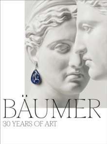 Image for Baumer : 30 Years of Art
