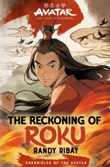 Image for Avatar, the Last Airbender: The Reckoning of Roku (Chronicles of the Avatar Book 5)