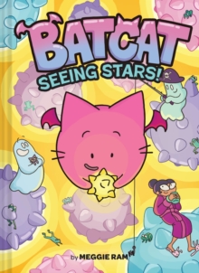 Seeing Stars! (Batcat Book #4) - Ramm, Meggie