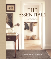 The Essentials: The Art of Interior Design - Flemming, Caitlin